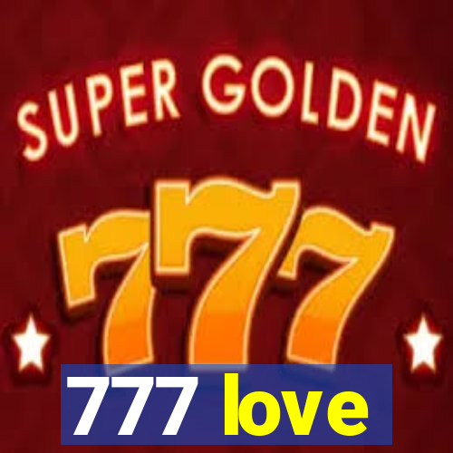 777 love